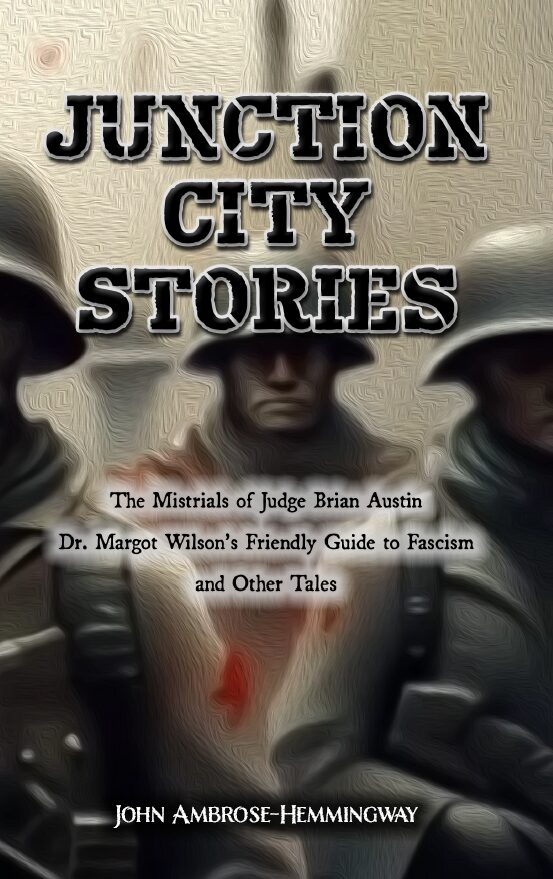 Book cover for Junction City Stories with the title over a background illustration of fascist soldiers